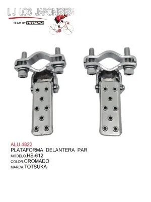 PLATAFORMA DELANTERA HS-612 PAR TOTSUKA CROMADO