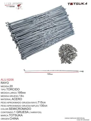 ALU.6206 Rayo Medida 20 Torcido. Hecho de acero semicrodado, con un largo de 195mm y grueso 14G. Peso del rayo aproximadamente 715g y de los niples 130g. Contiene 1 gruesa (144 rayos) por unidad de empaque. Marca Totsuka, origen China. Recomendado para bicicletas que requieran resistencia extra en los rayos.