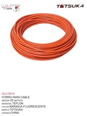 FORRO CABLE TEFLON 25 METROS CHINO NARANJA FLUORESCENTE